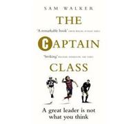 The Captain Class by Sam Walker Sam Walker (Auteur)