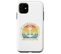 The Captain is Always Right and I'm The Captain Coque pour iPhone 11