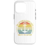 The Captain is Always Right and I'm The Captain Coque pour iPhone 16 Pro