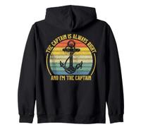 The Captain is Always Right and I'm The Captain Sweat à Capuche