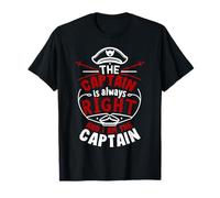 The Captain Is Always Right Bateau à voile T-Shirt