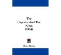 The Captains and the Kings (1904) Haynie, Henry (Auteur)