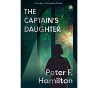 The Captain's Daughter Arkship Trilogy Book II - Peter F. Hamilton - Angry Robot - ebook (ePub) - Livre
