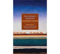 The Captains Daughter by Alexander Pushkin Alexander Pushkin, Robert Chandler, Elizabeth Chandler (Auteur)