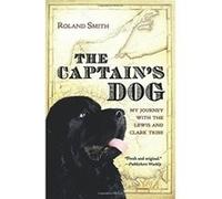 The Captain's Dog, Great Episodes Series Roland Smith (Auteur)