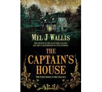 The Captain's House: The Ghosts Of The Past Come Calling And She Is Determined To Find Answers