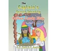 The Captain's Secret Identity And The Cotton Candy Ship