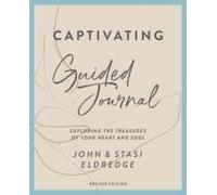 The Captivating Guided Journal, Revised Edition