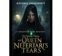 The Captivating Mystery of Queen Nefertari’s Tears : A Sebastian Hawk Mystery: A Victorian detective mystery steeped in obsession, betrayal, and an ancient curse.