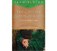 The Captive Queen of Scots Jean Plaidy (Auteur)