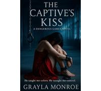The Captive’s Kiss: Dangerous Games
