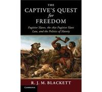 The Captives Quest for Freedom by Blackett & R. J. M. Vanderbilt University & Tennessee Inconnu (Auteur)