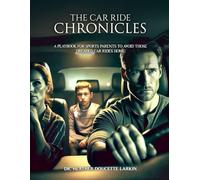 The Car Ride Chronicles: A Playbook for Sports Parents to Avoid Those Dreaded Car Rides Home
