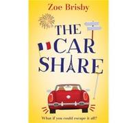 The Car Share by Zoe Brisby Zoe Brisby (Auteur)