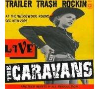The Caravans - Trailer Trash Rockin'-Live [Import]