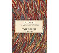 The Caravanserai Stories: Imaginist