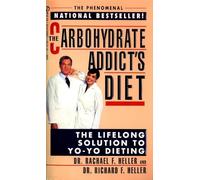 The Carbohydrate Addict's Diet Rachael F. Heller (Auteur)