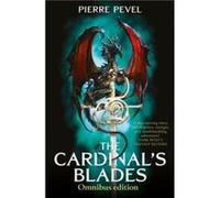 The Cardinals Blades Omnibus by Pierre Pevel Pierre Pevel (Auteur)