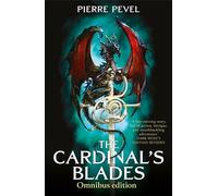 The Cardinals Blades Omnibus by Pierre Pevel Pierre Pevel (Auteur)