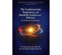 The Cardiovascular, Respiratory, and Metabolic Systems and Behavior: The Autonomic-Energy Systems