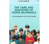 The Care and Education of Young Bilinguals Anne Sienkewicz, Colin Baker (Auteur)
