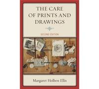 The Care of Prints and Drawings by Margaret Holben Ellis Margaret Holben Ellis, (Auteur)