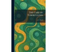 The Care of Tuberculosis