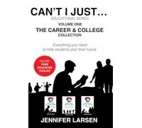 The Career and College Collection: Can't I Just... Educational Series Vol. 1