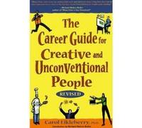 The Career Guide for Creative and Unconventional People Carol Eikleberry (Auteur)
