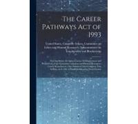 The Career Pathways Act Of 1993: Hearing Before The Subcommittee On Employment And Productivity Of The Committee On Labor And Human Resources, United