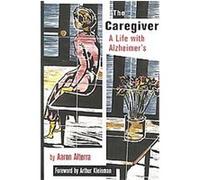 The Caregiver, Culture and Politics of Health Care Work Aaron Alterra (Auteur)