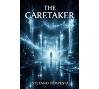The Carektaker: Conscious. Frozen. Unable to scream. And someone - or something - knows.
