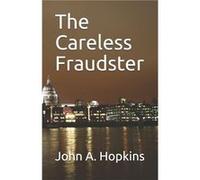 The Careless Fraudster by John A. Hopkins Paperback Book John A. Hopkins (Auteur)