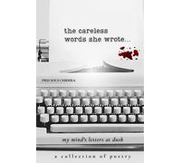 The Careless Words She Wrote: My Mind's Letters At Dusk
