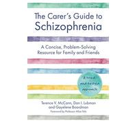 The Carer's Guide To Schizophrenia