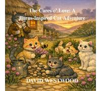 The Cares o’ Love: A Burns-Inspired Cat Adventure
