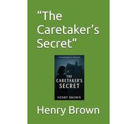 “The Caretaker’s Secret”