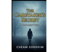 The Caretaker’s Secret: A Gothic Psychological Novel