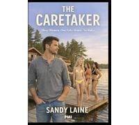 The Caretaker: Three women. One lakehouse. No rules