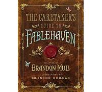 The Caretaker's Guide To Fablehaven