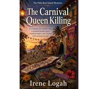 The Carnival Queen Killing: A Caribbean cozy mystery with a murdered parade queen, a masked suspect, and a festival built on dangerous lies