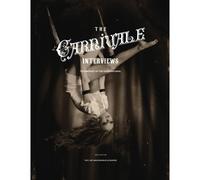 The Carnivale Interviews: Testimonies Of The Supernatural