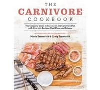 The Carnivore Cookbook by Craig Emmerich Craig Emmerich (Auteur)