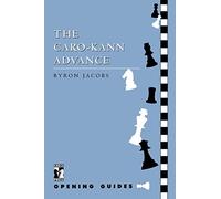 The Caro-Kann Advance, Cadogan Chess Books Byron Jacobs (Auteur)