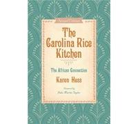 The Carolina Rice Kitchen by John Martin Taylor John Martin Taylor (Auteur)