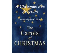The Carols of Christmas - A Christmas Eve Candlelight Service: Plus Four Bonus Christmas Eve Services