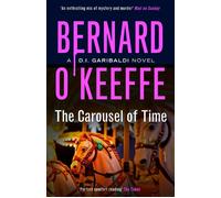 The Carousel of Time - Bernard OKeeffe - Muswell Press - ebook (ePub) - Livre