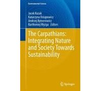 The Carpathians: Integrating Nature And Society Towards Sustainability