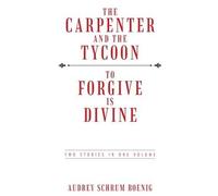 The Carpenter And The Tycoon/To Forgive Is Divine