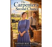 The Carpenter's Second Chance: A Story of Love, Loss and New Beginnings